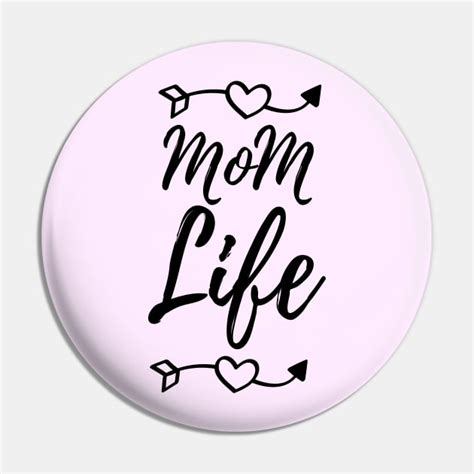 Mom Life Mom Life T Pin Teepublic