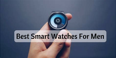 Besides good quality brands, you'll also find plenty of discounts when you shop for men smart watch during big sales. 6 Best Smartwatches For Men - 2018