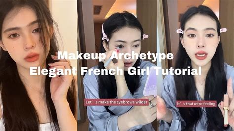 Makeup Archetype Elegant Tutorial French Girl Look Youtube