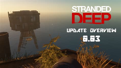 Stranded Deep 003 Overview Sea Forts Fish Trap Changelog Youtube