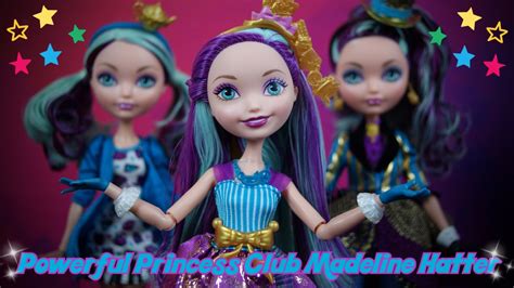 Ever After High Powerful Princess Club Madeline Hatter Youtube