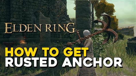 Elden Ring How To Get Rusted Anchor Weapon Youtube
