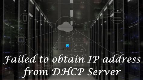 Failed To Obtain Ip Address From Dhcp Server