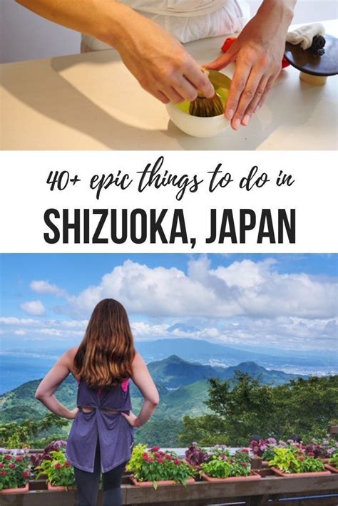 40 Epic Things To Do In Shizuoka Japan Travel Destinations Asia Things To Do Japan Travel Tips