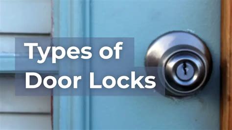 A Complete Guide To The Different Types Of Door Locks Dailyhomesafety