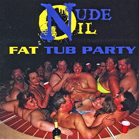 Fat Tub Party Nude Oil Amazon Es CDs Y Vinilos