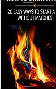 Have your tinder nest at the end of the fireboard, so that you'll plow embers into as you're rubbing. How to Start a Fire: 20 Easy Ways to Start a Fire Without Matches: Michael Green: 9781514639962 ...