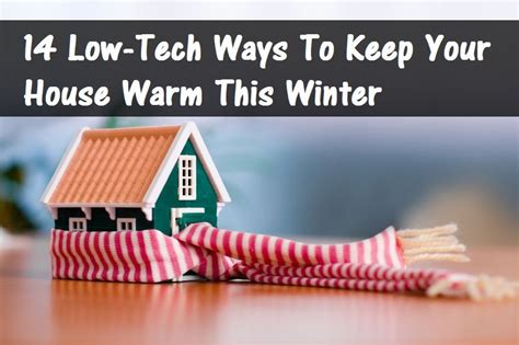 14 Low Tech Ways To Keep Your House Warm This Winter House Warming