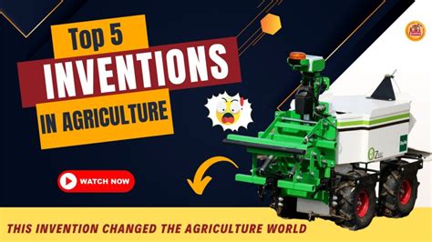 Top Five Inventions In Agriculture