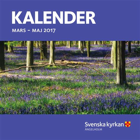 Kalender Mars Maj 2017 By Svenska Kyrkan Ängelholm Issuu