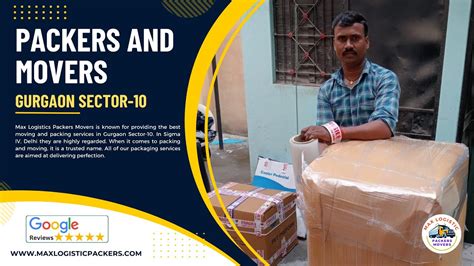Packers And Movers In Gurgaon Sector 10 Max Logistic Packers Movers