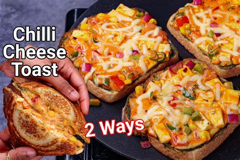 Chilli Cheese Toast Sandwich Recipe Ways Street Style