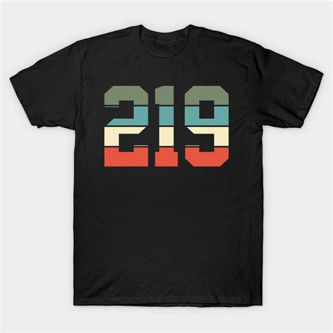 219 Area Code Indiana Retro T Shirt 219 In 2022 Retro Tshirt T