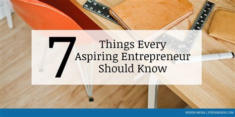 7 Things Every Aspiring Entrepreneur Needs To Know Before Starting A