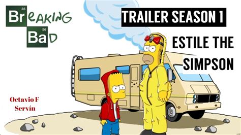 Trailer Breaking Bad Temporada 1 Estilo Los Simpson Youtube