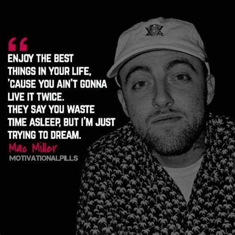 Motivational Quote Of Inspiration 110719 Mac Miller Quotes Mac