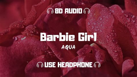 barbie girl aqua 8d audio youtube