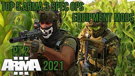 Top 5 Arma 3 Spec Ops Equipment Mods Pt 2 Arma 3 Youtube