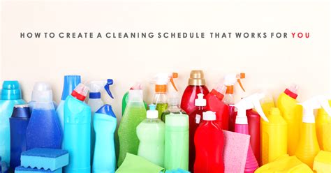 Create A Cleaning Schedule That Works For You Cleaning Guide