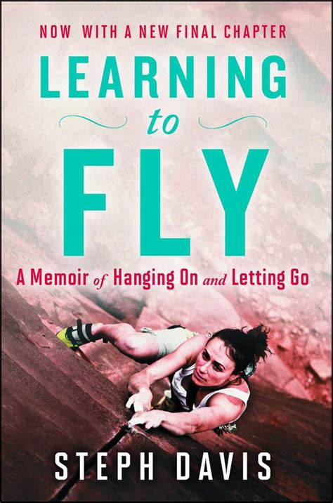 Learning To Fly Book By Steph Davis Official Publisher Page Simon And Schuster Canada