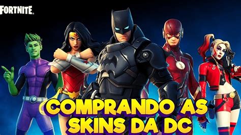 Comprando As Skins Da Dc Fortnite Youtube