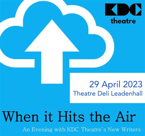 Kdc Theatre Central London Based Amateur Theatre Group Maker Of Theatre Creating