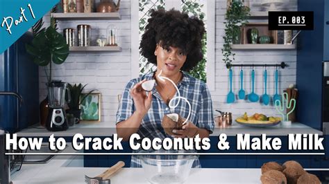 Coconut Milk Recipe Pt 1: How to Crack a Coconut & Make Homemade