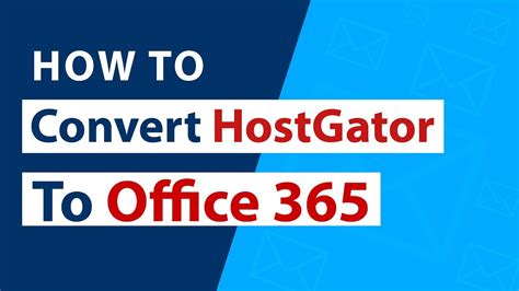 How To Migrate Hostgator Email To Office 365 Hostgator To Office