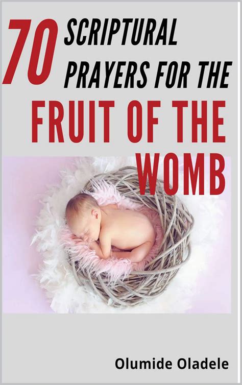 70 Scriptural Prayers For The Fruit Of The Womb By Olumide Oladele