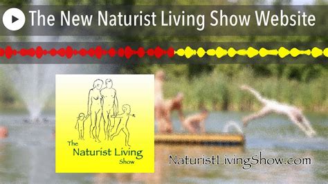 The New Naturist Living Show Website Youtube
