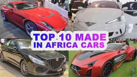 Top Luxurious African Made Cars Youtube