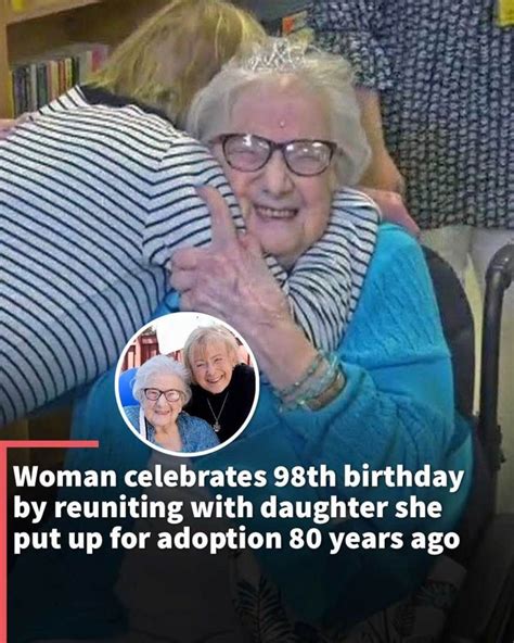 A Woman Finally Reunited With The Daughter She Gave Up For Adoption 80 Years Ago At A Long Term