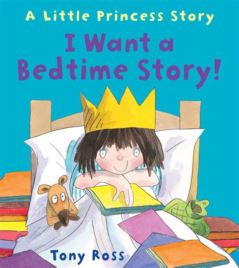 Every week thousands of writers submit stories to our. I want a bedtime story! by Ross, Tony (9781783443369 ...