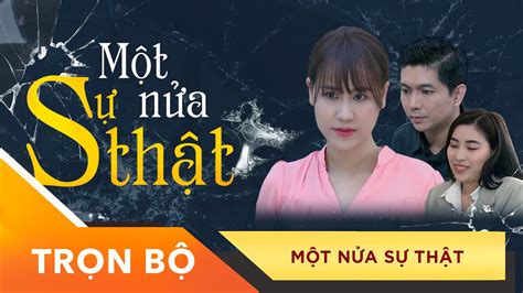 Phim Việt Nam Hay Nhất 2022 Xin Chào Hạnh Phúc Một Nửa Sự Thật