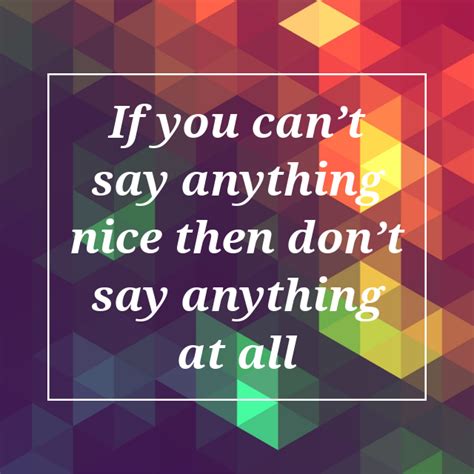 If You Dont Have Anything Nice To Say Quote Say Something Nice Etsy