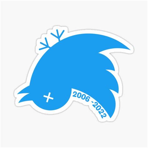 Rip Twitter 2006 2022 Sticker By Tjwdraws Redbubble