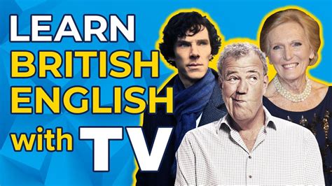The Best Tv Shows To Learn British English Tons Of Vocabulary Youtube