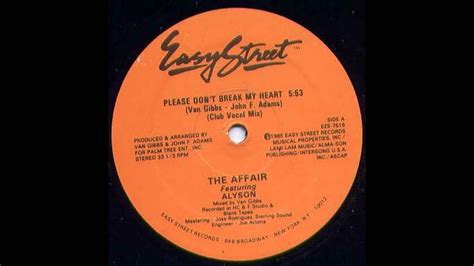 Please don't break my heart. The Affair Feat Alyson - Please Don't Break My Heart - YouTube