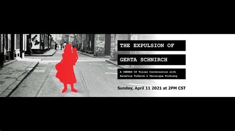 The Expulsion Of Gerta Schnirch Ceeres Of Voices Discussion W Kateřina