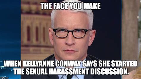 kellyanne conway says she started the sexual harassment discussion imgflip