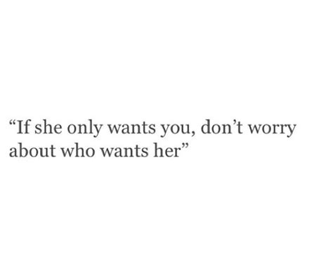 Exactly She Can Be Wanted By Many If She Wants You And Loves You You Have Nothing To Worry