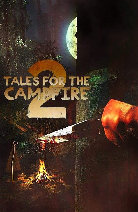 Tales For The Campfire 2 2017 Imdb