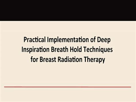 Aapm Vl Practical Implementation Of Deep Inspiration Breath Hold