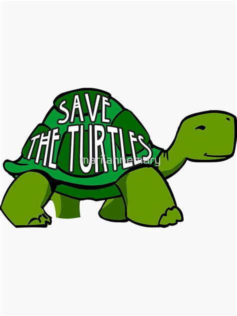 Save The Turtles Sticker Sticker For Sale By Mariiannemary Redbubble