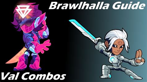 Brawlhalla Guide Easy Val Combos Youtube