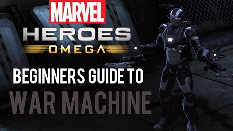 War Machine Beginners Guide Marvel Heroes Omega Pcps4xbox Youtube