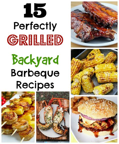 15 Perfectly Grilled Backyard Bbq Recipes Cocktails With Mom