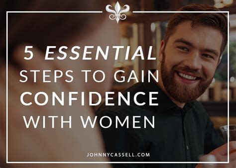 steps to gain confidence with women johnny cassell