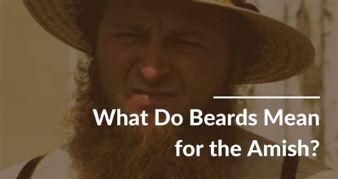 What Do Beards Mean To The Amish Gents Of Lancaster