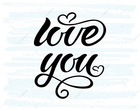 Love You Vector Calligraphy Phrase Colorful On Drawn Png And Vector